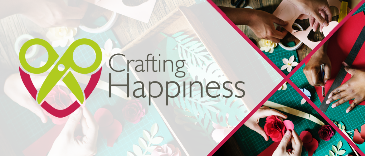 Crafting Happiness logo over photos of hands doing paper craft