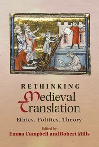 Rethinking Medieval Translation Ethics, Politics, Theory