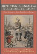 Cover of Deploying Orientalism in Culture and History