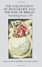 the_cultivation_of_monarchy_and_the_rise_of_berlin-_brandenburg-prussia_1700.jpg