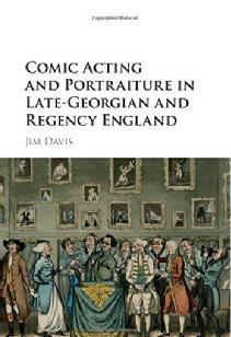 Comic Acting and Portraiture in late-Georgian and Regency England