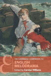 The Cambridge Companion to English Melodrama