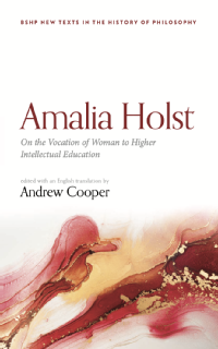 Amalia Holst: On the Vocation of Woman