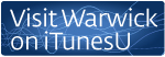 Visit Warwick on iTunes U