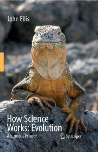 Book Cover - How Science Works: Evolution: A Student Primer, John Ellis